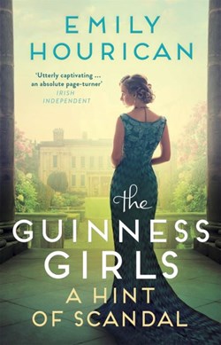 The Guinness Girls - A Hint Of Scandal