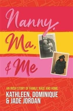 Nanny, Ma And Me by Jade Jordan