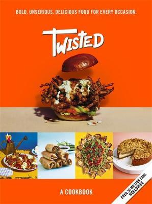 Twisted: A Cookbook - Bold, Unserious, Delicious Food for Every Occasion