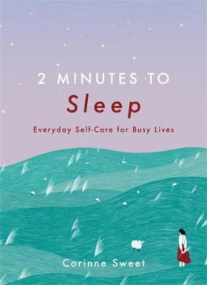 2 Minutes to Sleep: Everyday Self-Care for Busy Lives
