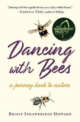 Dancing with Bees: A Journey Back to Nature
