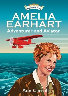 Amelia Earhart: Adventurer and Aviator