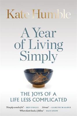 A Year of Living Simply: The joys of a life less complicated