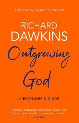 Outgrowing God: A Beginner's Guide