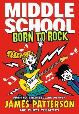 Middle School: Born to Rock: (Middle School 11)