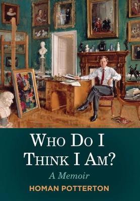 Who Do I Think I Am?: A Memoir