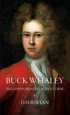 Buck Whaley: Ireland's Greatest Adventurer