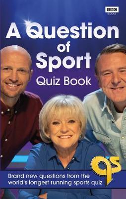 A Question of Sport Quiz Book: Brand new questions from the world's longest running sports quiz