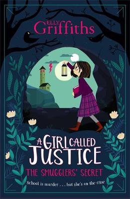 A Girl Called Justice: The Smugglers' Secret: Book 2