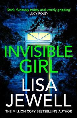 Invisible Girl: Discover the bestselling new thriller from the author of The Family Upstairs