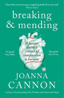 Breaking & Mending: A junior doctor's stories of compassion & burnout