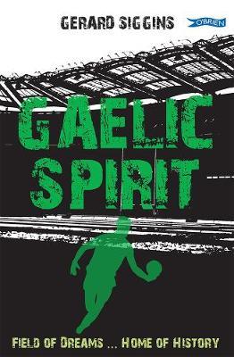 Gaelic Spirit: Field of Dreams ... Home of History