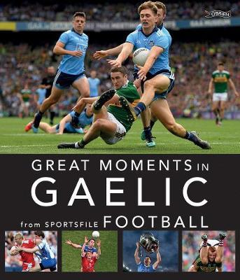 Great Moments in Gaelic Football