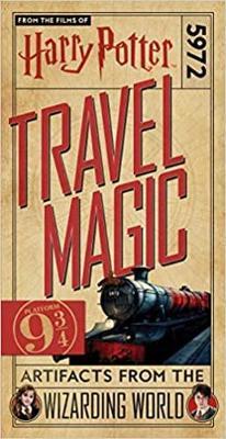 Harry Potter: Travel Magic - Platform 93/4: Artifacts from the Wizarding World: Platform 93/4: Artifacts from the Wizarding World