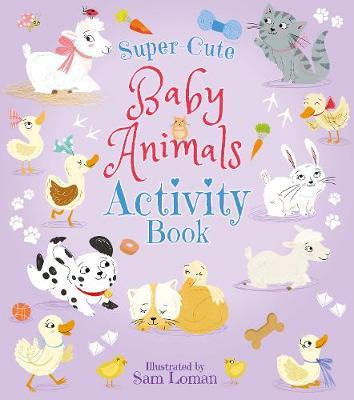 Super-Cute Baby Animals Activity Book