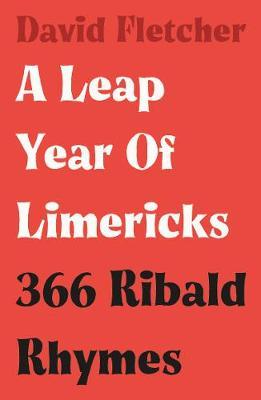 A Leap Year of Limericks: 366 Ribald Rhymes
