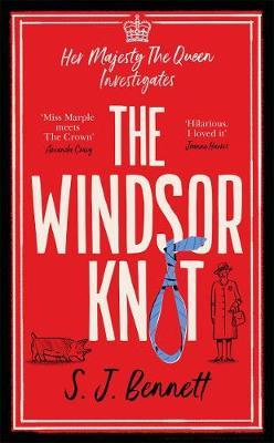 The Windsor Knot: The Queen investigates a murder in this delightfully clever mystery for fans of The Thursday Murder Club