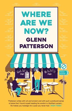 Where are we now? - Glenn Patterson