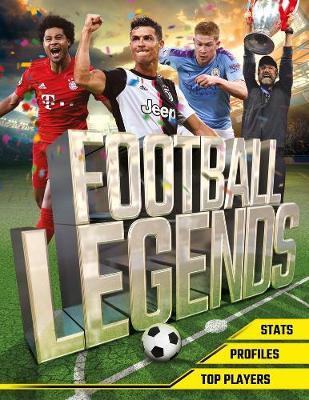 Football Legends: The top 100 stars of the modern game