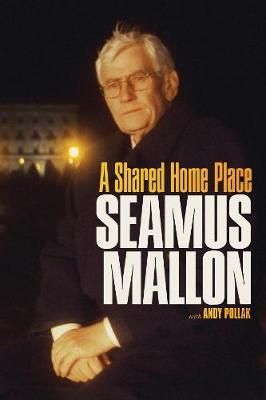 Seamus Mallon: A Shared Home Place