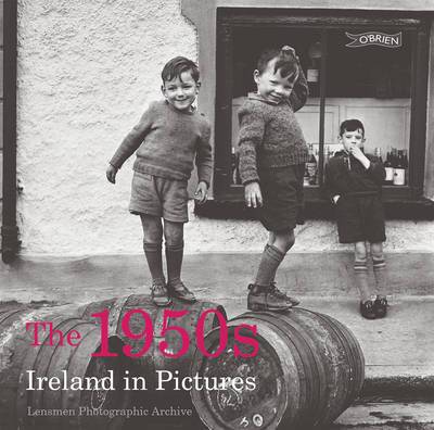 The 1950s: Ireland in Pictures