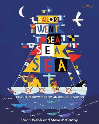 A Sailor Went to Sea, Sea, Sea: Favourite Rhymes from an Irish Childhood