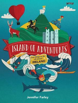 Island of Adventures: Fun things to do all around Ireland