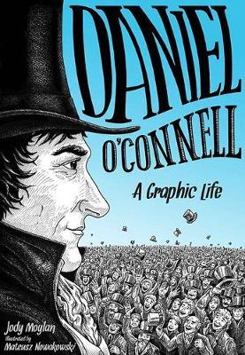 Daniel O'Connell: A Graphic Life