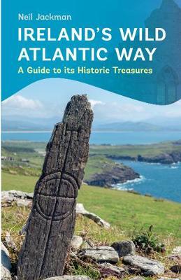 Ireland's Wild Atlantic Way: A Guide to its Historic Treasures