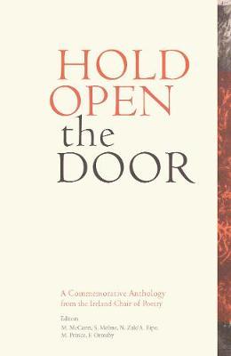 Hold Open the Door: Commemorative Anthology from the Ireland Chair of Poetry