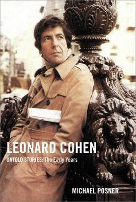 Leonard Cohen, Untold Stories: The Early Years