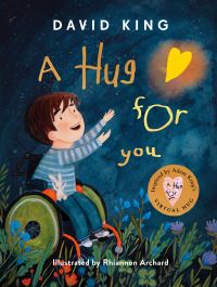 Hug For You, A: The heart-warming story of Adam King's Virtual Hug