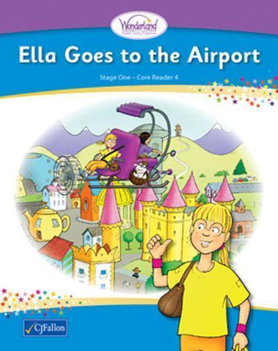 Wonderland - Stage 1 - Book 4 - Ella Goes to the Airport