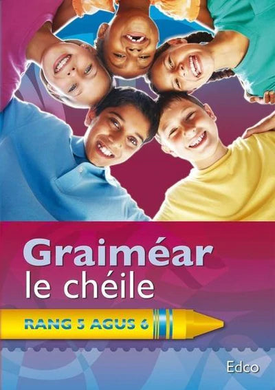 Graimear le Cheile - 5th & 6th Class