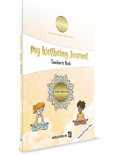 My Wellbeing Journal - Teacher’s Resource Book