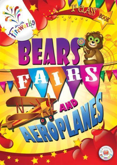 Fireworks - Bears, Fairs and Aeroplanes 1st Class Pupil's Book