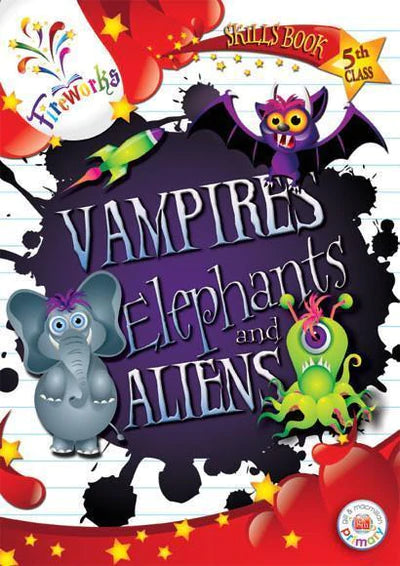 Fireworks - Vampires, Elephants and Aliens - 5th Class Skills Book