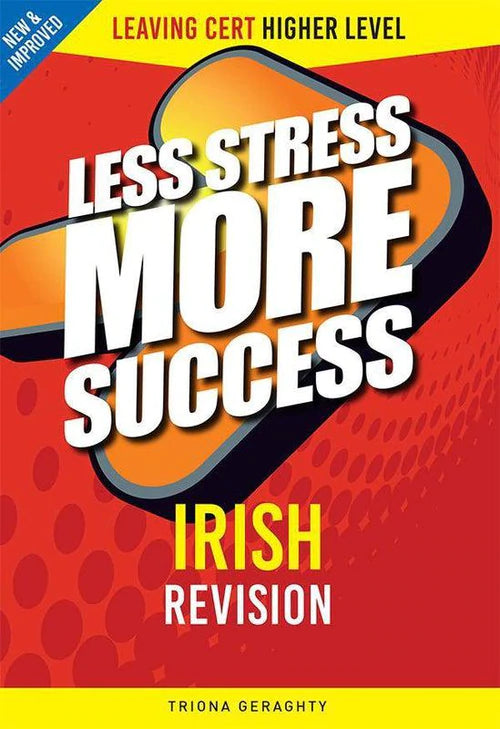 Less Stress More Success Irish High Level - Leaving Cert