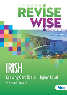 Revise Wise - Leaving Cert - Irish - Higher Level