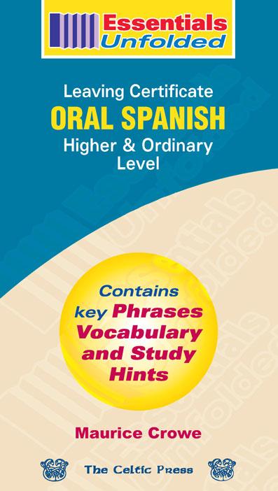 Essentials Unfolded Leaving Certificate Oral Spanish Higher and Ordinary Level