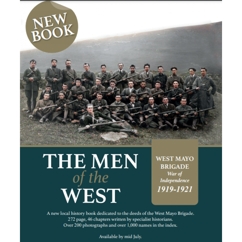 The Men of the West - West Mayo Brigade War of Independence 1919-1921