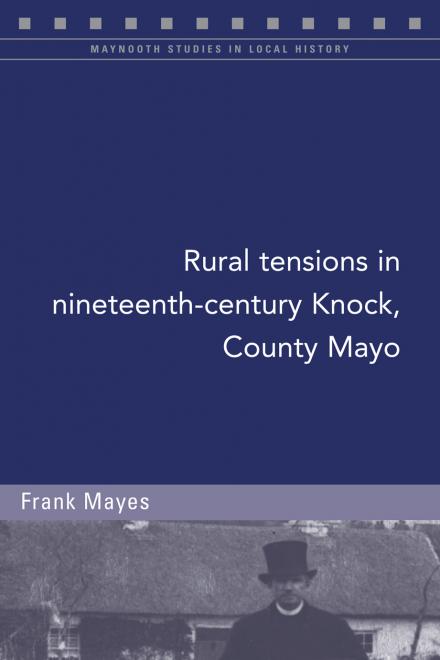 Rural Tensions in Nineteenth-Century Knock, County Mayo