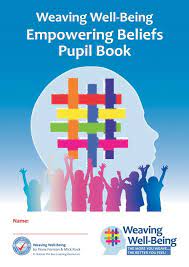 Weaving Wellbeing - 6th Class - Empowering Beliefs Pupil Book