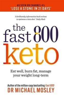Fast 800 Keto : Eat Well, Burn Fat, Manage Your Weight Long Term
