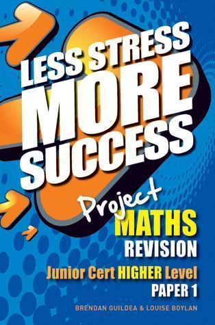 Less Stress More Success - Junior Cert - Maths - Higher Level - Paper 1 [Gill Education]