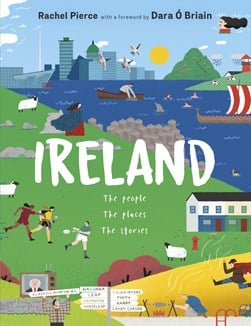 Ireland; The People, The Places, The Stories